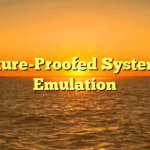 Future-Proofed Systemic Emulation